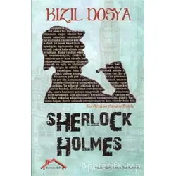 Sherlock Holmes - Kızıl Dosya - Sir Arthur Conan Doyle - Kırmızı Çatı Yayınları