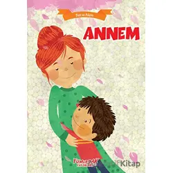 Annem - Ben ve Ailem - Kolektif - Yumurcak Yayınları