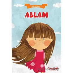 Ablam - Ben ve Ailem - Kolektif - Yumurcak Yayınları
