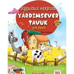 Yardımsever Tavuk - Tuba Bozcan - Yumurcak Yayınları