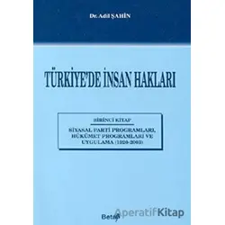 Türkiye’de İnsan Hakları 1. Kitap - Adil Şahin - Beta Yayınevi