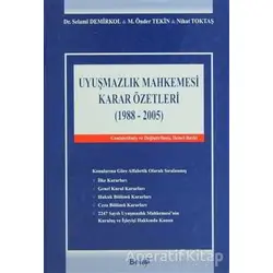 Uyuşmazlık Mahkemesi Karar Özetleri (1988-2005) - Nihat Toktaş - Beta Yayınevi