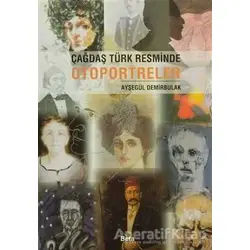 Çağdaş Türk Resminde Otoportreler - Ayşegül Demirbulak - Beta Yayınevi