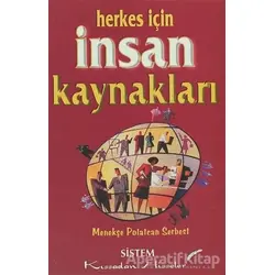 Herkes İçin İnsan Kaynakları - Menekşe Polatcan Serbest - Sistem Yayıncılık
