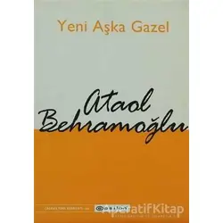 Yeni Aşka Gazel - Ataol Behramoğlu - Epsilon Yayınevi