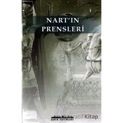 Nart’ın Prensleri - Ayten Aygen - Şehir Yayınları
