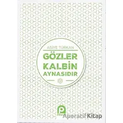 Gözler Kalbin Aynasıdır - Asiye Türkan - Pınar Yayınları