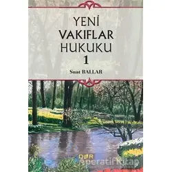 Yeni Vakıflar Hukuku 1 - Suat Ballar - Der Yayınları