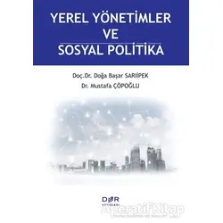 Yerel Yönetimler ve Sosyal Politika - Mustafa Çöpoğlu - Der Yayınları