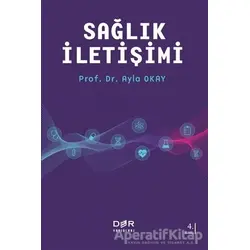 Sağlık İletişimi - Ayla Okay - Der Yayınları