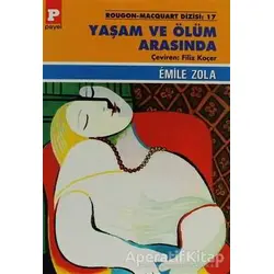 Yaşam ve Ölüm Arasında - Emile Zola - Payel Yayınları