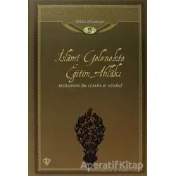 İslami Gelenekte Eğitim Ahlakı - Bedruddin İbn Cemaa el-Kinani - Türkiye Diyanet Vakfı Yayınları