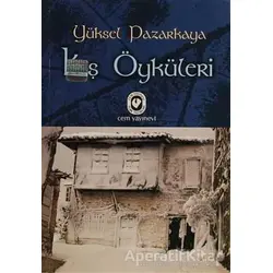 Kış Öyküleri - Yüksel Pazarkaya - Cem Yayınevi