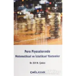 Para Piyasalarında Matematiksel ve İstatiksel Yöntemler - Elif M. Çekici - Çağlayan Kitabevi