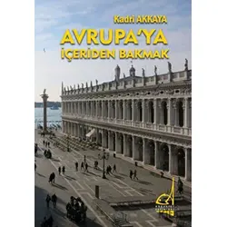 Avrupaya İçeriden Bakmak - Kadri Akkaya - Boğaziçi Yayınları