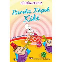 Harika Köpek Kiki - Gülsüm Cengiz - Say Çocuk