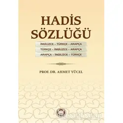 Hadis Sözlüğü - Ahmet Yücel - Marmara Üniversitesi İlahiyat Fakültesi Vakfı