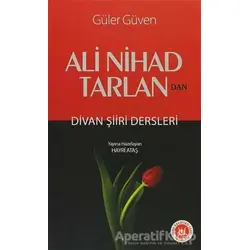 Ali Nihad Tarlan’dan - Divan Şiiri Dersleri - Güler Güven - Tedev Yayınları