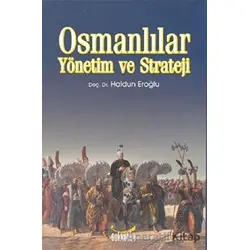 Osmanlılar Yönetim ve Strateji - Haldun Eroğlu - Gökkubbe Yayınları