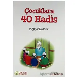 Çocuklara 40 Hadis - Mehmet Yaşar Kandemir - Erkam Yayınları