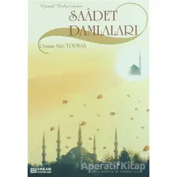 Saadet Damlaları - Osman Nuri Topbaş - Erkam Yayınları