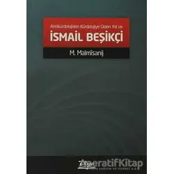 Antikürdolojiden Kürdolojiye Giden Yol ve İsmail Beşikçi - M. Malmısanij - Vate Yayınevi