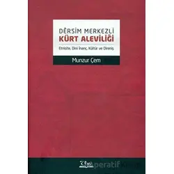 Dersim Merkezli Kürt Aleviliği - Munzur Çem - Vate Yayınevi