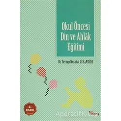 Okul Öncesi Din ve Ahlak Eğitimi - Zeynep Nezahat Özeri - Dem Yayınları