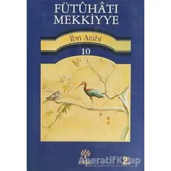 Fütuhat-ı Mekkiyye 10 - Muhyiddin İbn Arabi - Litera Yayıncılık