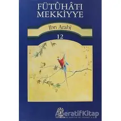 Fütuhat-ı Mekkiyye 12 - Muhyiddin İbn Arabi - Litera Yayıncılık