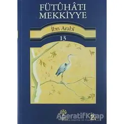 Fütuhat-ı Mekkiyye 13 - Muhyiddin İbn Arabi - Litera Yayıncılık