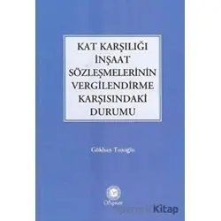 Kat Karşılığı İnşaat Sözleşmelerinin Vergilendirme Karşısındaki Durumu