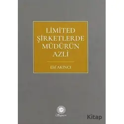 Limited Şirketlerde Müdürün Azli - Elif Akıncı - Sayram Yayınları