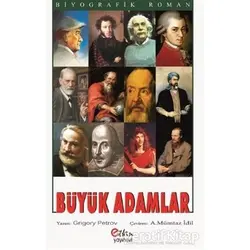 Büyük Adamlar - Grigori Spiridonoviç Petrov - Etkin Yayınevi