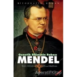 Genetik Bilimin Babası - Mendel - Boris Volodin - Etkin Yayınevi