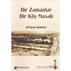 Bir Zamanlar Bir Köy Masalı - M. Gıyasi Aydemir - Karahan Kitabevi