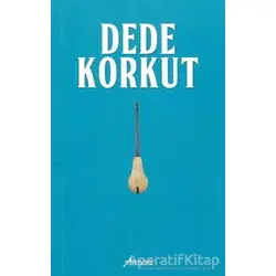 Dede Korkut - Gökalp Şeref Yakupoğlu - Armoni Yayıncılık