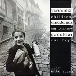 Yarınımız, Umudumuz Çocuklar - Children: Our Tomorrow, Our Hope - Erdal Yazıcı - Uranus