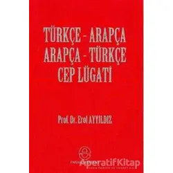 Türkçe - Arapça Cep Lügatı - Erol Ayyıldız - Ensar Neşriyat