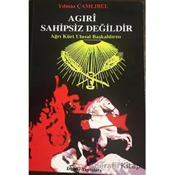 Agiri Sahipsiz Değildir - Yılmaz Çamlıbel - Deng Yayınları