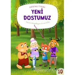 Meraklı Takım - Yeni Dostumuz - Ercan Polat - Selimer Yayınları