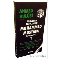 Muhammed Mustafa 1 - Ahmed Hulusi - Kitsan Yayınları