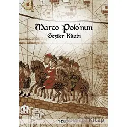 Marco Polo’nun Geziler Kitabı - Marco Polo - Yol Yayınları