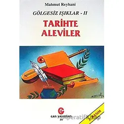 Gölgesiz Işıklar 2 : Tarihte Aleviler - Mahmut Reyhani - Can Yayınları (Ali Adil Atalay)