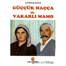 Güççük Haçça ile Vakarlı Mamo - Lütfi Kaleli - Can Yayınları (Ali Adil Atalay)
