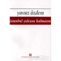 İstanbul Yolcusu Kalmasın - Yavuz Özdem - Yön Yayıncılık