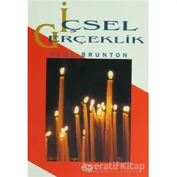 İçsel Gerçeklik - Paul Brunton - Ruh ve Madde Yayınları
