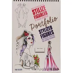 Moda Tasarımcıları İçin Stilize Figürler ve Teknik Çözümleri - Stylized Figures And Techical Solutio