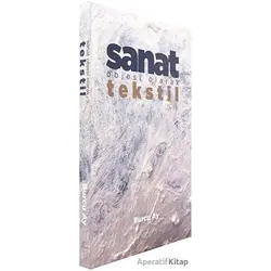 Sanat Objesi Olarak Tekstil - Burcu Ay - Alternatif Yayıncılık