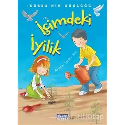 İçimdeki İyilik - Mehmet Serdar Ateş - Çamlıca Çocuk Yayınları